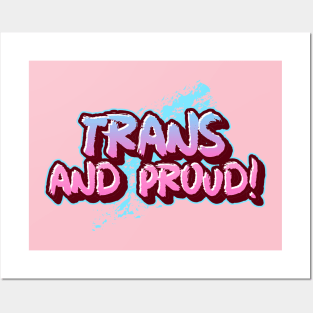 TRANS AND PROUD Posters and Art